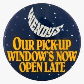 Wend"ys Open Late Advertising Button Museum - Circle, HD Png Download, Free Download