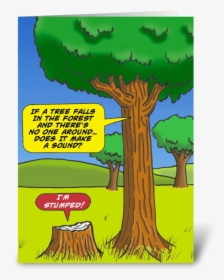 If A Tree Falls In The Forest Greeting Card - Tree Falls In A Forest, HD Png Download, Free Download