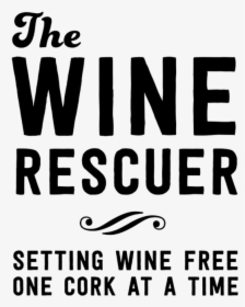 The Wine Rescuer Setting Wine Free One Cork - Poster, HD Png Download, Free Download