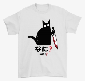 Cat Killer Bloody Knife Nani Japanese Characters Shirts Cat What