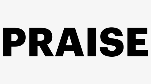 Praise Your Shoes - Sign, HD Png Download, Free Download