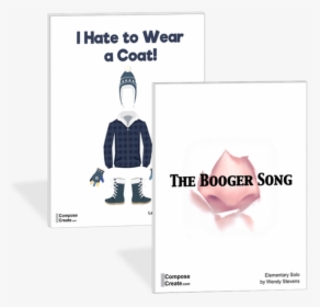 The Booger Song And I Hate To Wear A Coat - Cartoon, HD Png Download, Free Download
