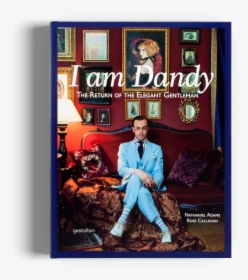 I Am Dandy Gestalten Dandyism Fashion Book"  Class= - Dandy The Return The Elegant Gentleman, HD Png Download, Free Download