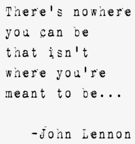 There"s Nowhere You Can Be, HD Png Download, Free Download