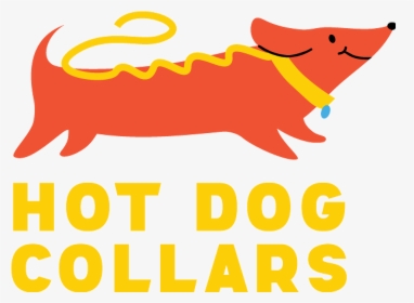 Welcome To The New Hot Dog Collars, HD Png Download, Free Download
