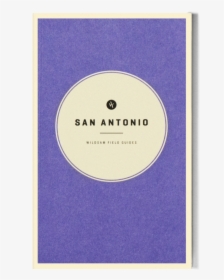 Wildsam San Antonio Guide Flat, HD Png Download, Free Download