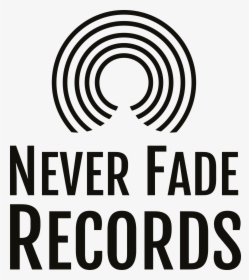 Never Fade Records Logo - Never Fade Records Png, Transparent Png, Free Download