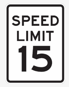 15 Mph Aluminum Traffic Speed Limit Sign, - Speed Limit Sign, HD Png Download, Free Download