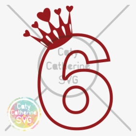 6 Six Years Old Birthday Heart Crown Princess Svg Cut - Crown Number 6 Svg, HD Png Download, Free Download