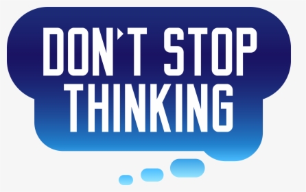 The Official Don"t Stop Thinking Website - Graphic Design, HD Png Download, Free Download