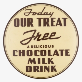 Chocolate Milk Drink Advertising Button Museum - Circle, HD Png Download, Free Download