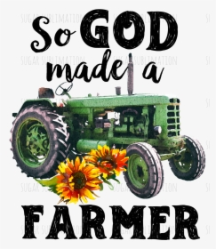 Svg God Made A Farmer, HD Png Download, Free Download