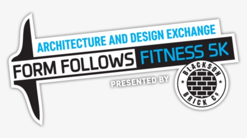 Form Follows Fitness 5k Presented By Blackson Brick - Electric Blue, HD Png Download, Free Download