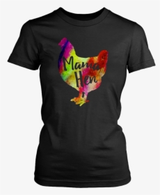 Mother"s Day Gift Idea T-shirt Mama Hen Chicken Cute - Never Underestimate A Mother Who Listens To Queen, HD Png Download, Free Download