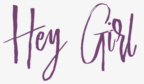 Hey Girl - Calligraphy, HD Png Download, Free Download
