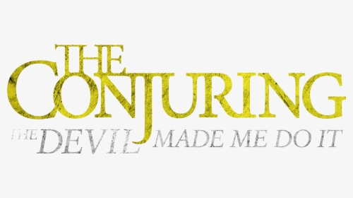 Conjuring The Devil Made Me Do, HD Png Download, Free Download