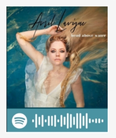 Avril Lavigne Head Above Water ♥️♥️ - Avril Lavigne Head Above Water Spotify, HD Png Download, Free Download
