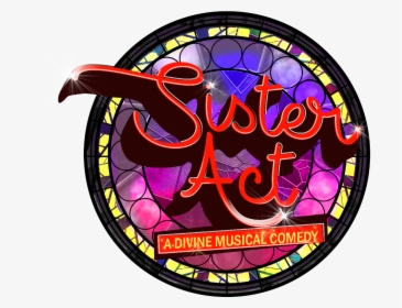 Logo Sister Act Musical, HD Png Download, Free Download