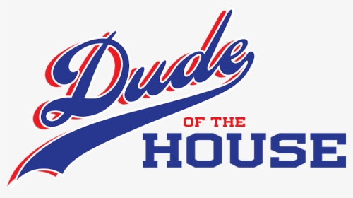 Dude Of The House - Calligraphy, HD Png Download, Free Download
