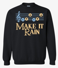 Make It Rain Song Of Stroms No Sword Sweatshirt - Friends Tv Show Clothing, HD Png Download, Free Download