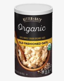 Better Oats Organic Old Fashioned Oats Instant Oatmeal - Kroger Organic Oats, HD Png Download, Free Download