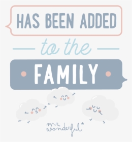 Has Been Added On The Family - Mr Wonderful, HD Png Download, Free Download