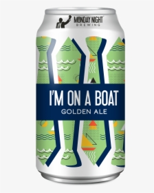 I’m On A Boat - Monday Night Brewing I M On A Boat, HD Png Download, Free Download