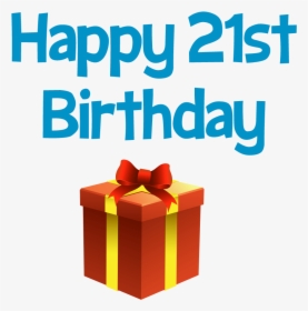 Happy 21 St Birthday Greeting And Gift Box Clip Art - 21 Jaar Boy Birthday, HD Png Download, Free Download