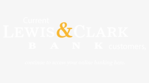 Current Lewis & Clark Bank Customers, Continue To Access - Poster, HD Png Download, Free Download