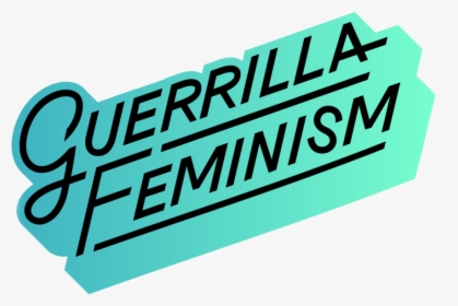 Feature Friday Guerrilla Feminism - Graphic Design, HD Png Download, Free Download