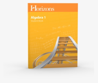 Horizons Algebra I Student Book - Mathematics, HD Png Download, Free Download