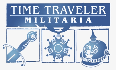 Time Traveler Militaria - Poster, HD Png Download, Free Download