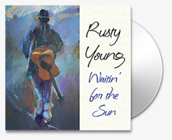 Rusty Young Cd - Rusty Young Waitin For The Sun, HD Png Download, Free Download
