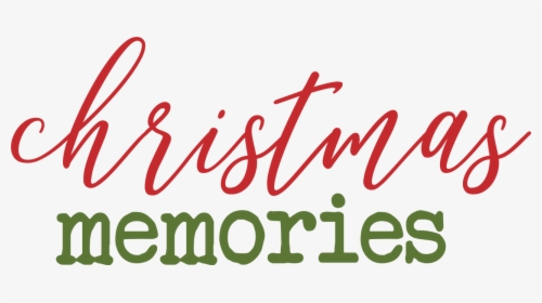 Christmas Memories Svg Cut File - Calligraphy, HD Png Download, Free Download
