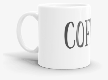 Serioulsy It Is All About The Coffee Coffee Mug By - Mug, HD Png Download, Free Download