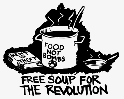 Free Soup For The Revolution - Foods Not Bombs, HD Png Download, Free Download