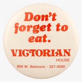 Don’t Forget To Eat Victorian House Advertising Busy - Circle, HD Png Download, Free Download