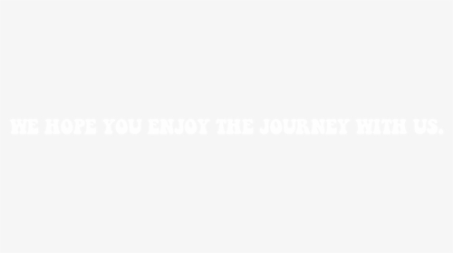 We Hope You Enjoy The Journey With Us - Johns Hopkins Logo White, HD Png Download, Free Download