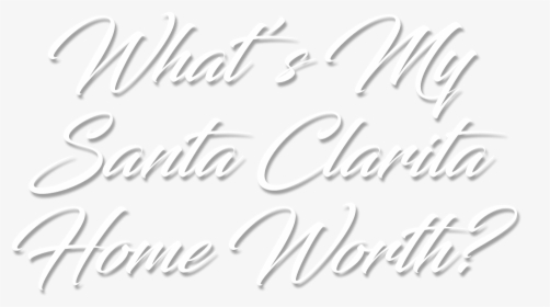 Santa Clarita Valley - Calligraphy, HD Png Download, Free Download