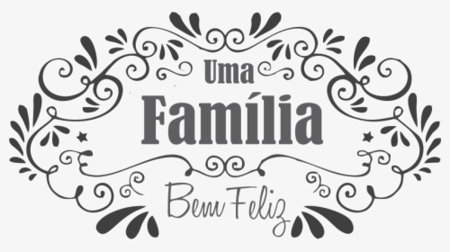 Uma Família Bem Feliz - Uma Familia Bem Feliz, HD Png Download, Free Download