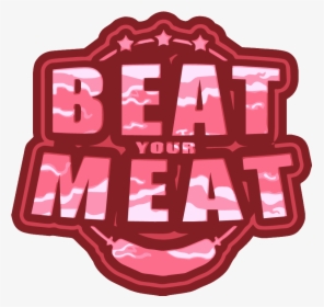 Beat Your Meat, HD Png Download, Free Download