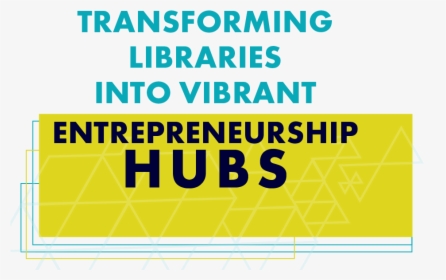 Transforming Libraries Into Vibrant Economic Development - Andrés Bello National University, HD Png Download, Free Download