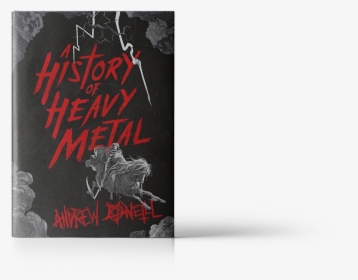 History Of Heavy Metal By Andrew O"neill - Graphic Design, HD Png Download, Free Download