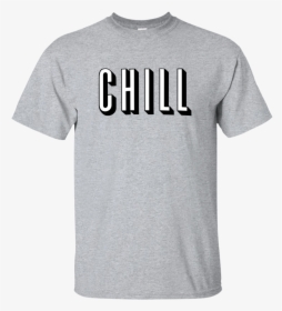 Netflix Chill Logo Parody Shirt, Hoodie, Tank - Cool Words T Shirt, HD Png Download, Free Download