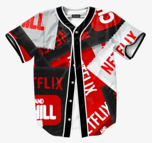 Netflix And Chill Baseball Jersey, HD Png Download, Free Download