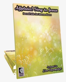 Alleluia Sing To Jesus - Flyer, HD Png Download, Free Download