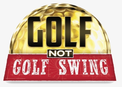 Golf Not Golf Swing - Gold, HD Png Download, Free Download