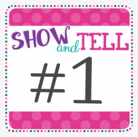 1st Show And Tell, HD Png Download, Free Download