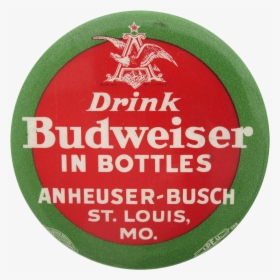 Drink Budweiser In Bottles Beer Button Museum - Budweiser Commercials, HD Png Download, Free Download