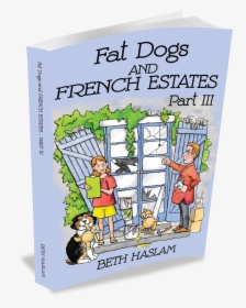 Fat Dogs And French Estates, HD Png Download, Free Download
